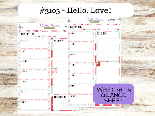 WEEK at a GLANCE-Kit #3105 || Hello, Love! || Week at a Glance - weekly glance 7x9 or a5